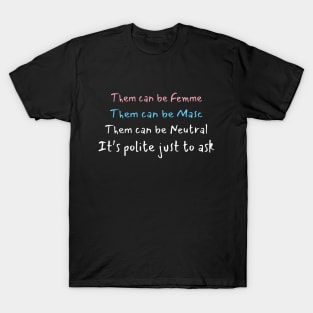 Polite To Ask T-Shirt